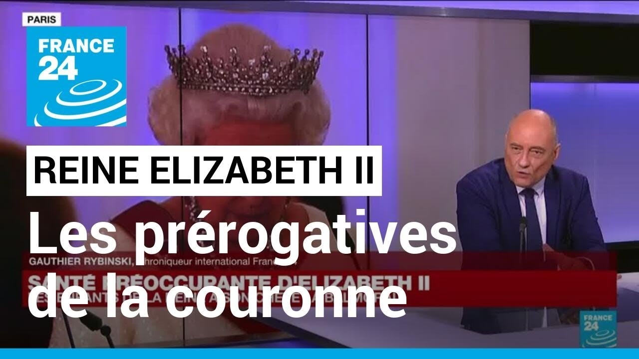 Reine Elizabeth II : quelles sont les prérogatives de la couronne britannique ? • FRANCE 24
