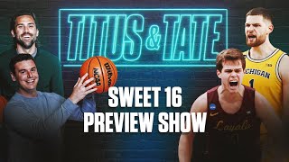 Live Sweet 16 Preview Show | Titus & Tate