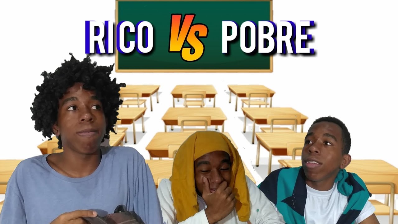 RICO VS POBRE NA ESCOLA #01 - O ALUNO NOVO É POBRE - YouTube