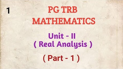 PG TRB - Mathematics, Real Analysis