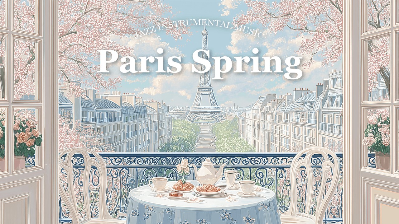 Paris Spring 🌸🗼 French Instrumental Music Playlist | Balcony Blossom Morning