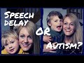 Speech Delay Alone Vs Speech Delay with Autism (from a Mother Who Has Experienced Both!)