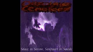 DESOLATE CEMETERY - Solace In Sorrow, Sanctuary In Suicide EP [FULL ALBUM] 2019