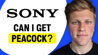 Can I Get Peacock on Sony TV?