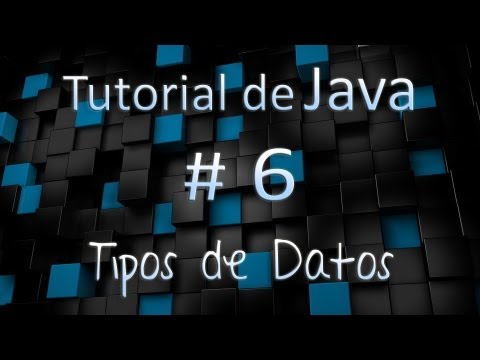 Tutorial de Java en Español # 6 - Tipos de Datos