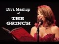 THE GRINCH: Diva Impression Mashup by Christina Bianco