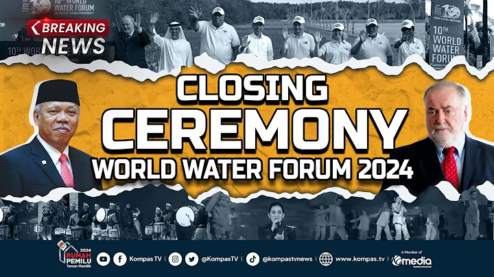 BREAKING NEWS - Closing Ceremony World Water Forum ke-10 di Bali