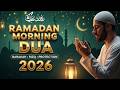 روز رمضان خود را با برکت آغاز کنید دعای آرامش بخش صبحگاهی 2026