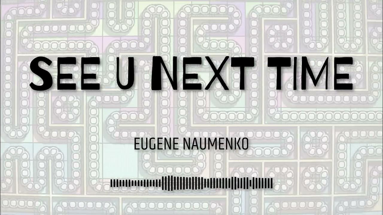Eugene Naumenko See U Next Time (hiphop,lofi,electronic) YouTube