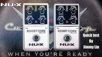 NUX Boost Core Deluxe & Komp Core Deluxe quick test by Jimmy Lin - feat. Keeley Pedals-