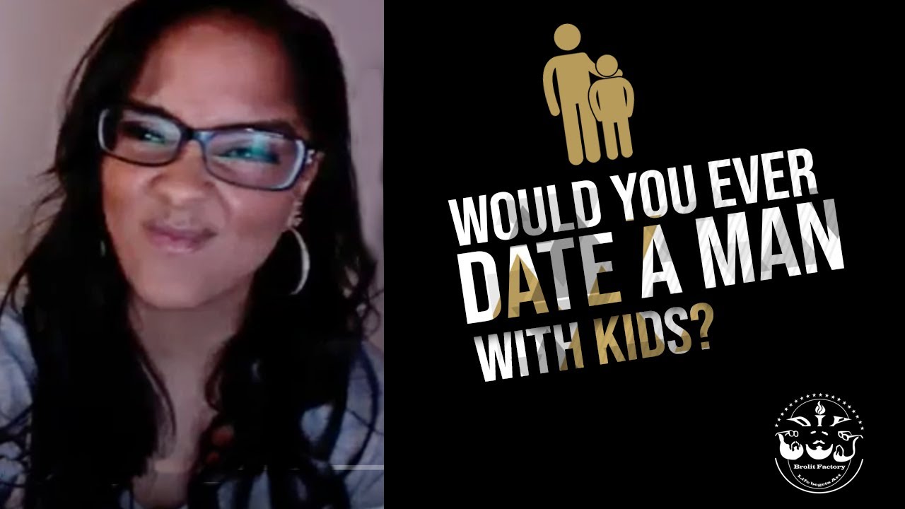 DEBATING DADS - EPISODE 3 SEGMENTS: Part 1 - Would you date a man with kids?