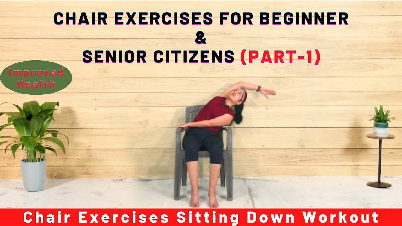 CHAIR EXERCISES FOR BEGINNER & SENIOR CITIZENS (PART1) YouTube