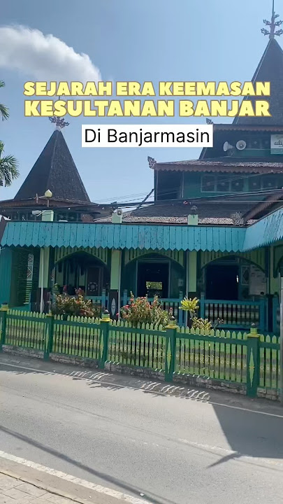 Episode 144 | Era Keemasan Kesultanan Banjar , Di Banjarmasin
