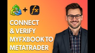 How To Connect & Verify Myfxbook To Metatrader 45 [Latest 2025 Update]