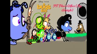 A Bugs Life - P.t. Fleas Office My Artstyle