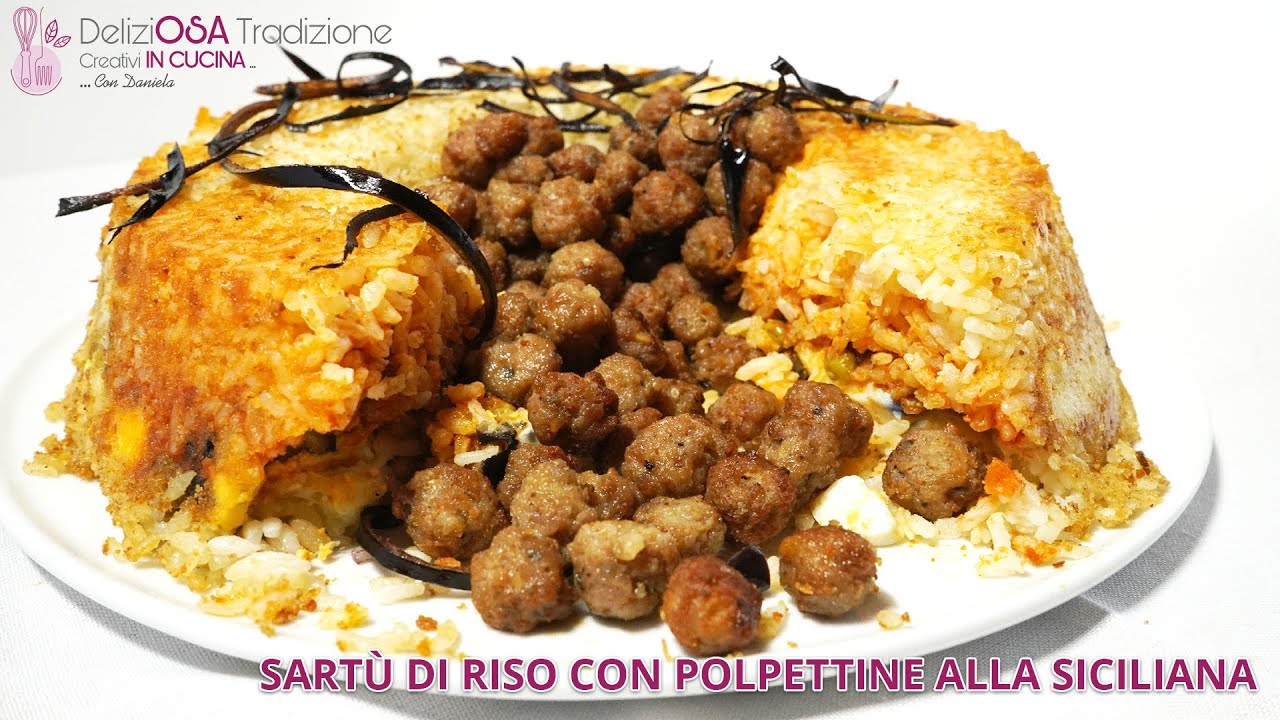 Sartù di riso con polpettine alla siciliana