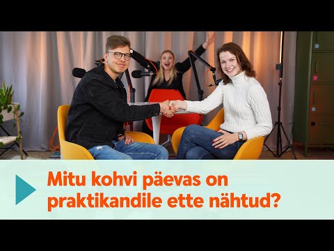 Kuidas võtta praktikaperioodist maksimumi? 🤩