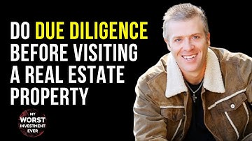 Do Due Diligence Before Visiting a Real Estate Property l Connor Steinbrook
