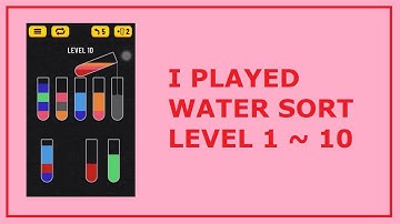 Water Sort Puzzle - Level 1 ~ 10 (Color Sorting Game)