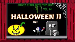 Movie night with the boys vol. 24 Halloween 2 1981
