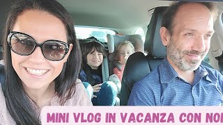 Mini vlog vacanza ️