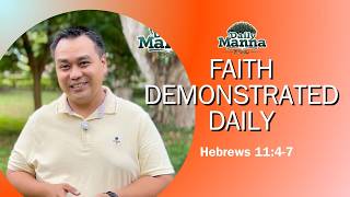 Daily Manna Season 2, Ep. 32: Faith Demonstrated Daily | Pastor JR Marasigan