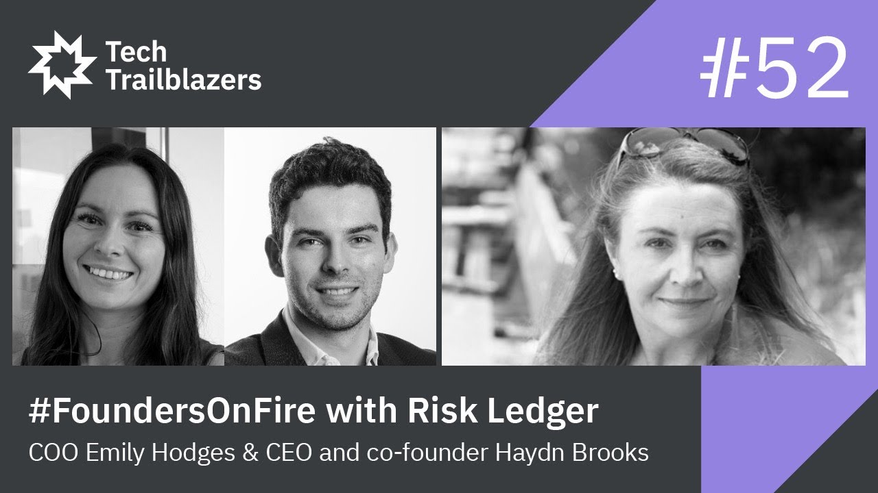 Founders on Fire with Emily Hodges & Haydn Brooks of Risk Ledger