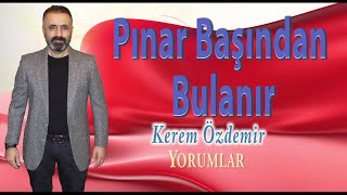 Kerem Özdemir - Pınar Başından Bulanır