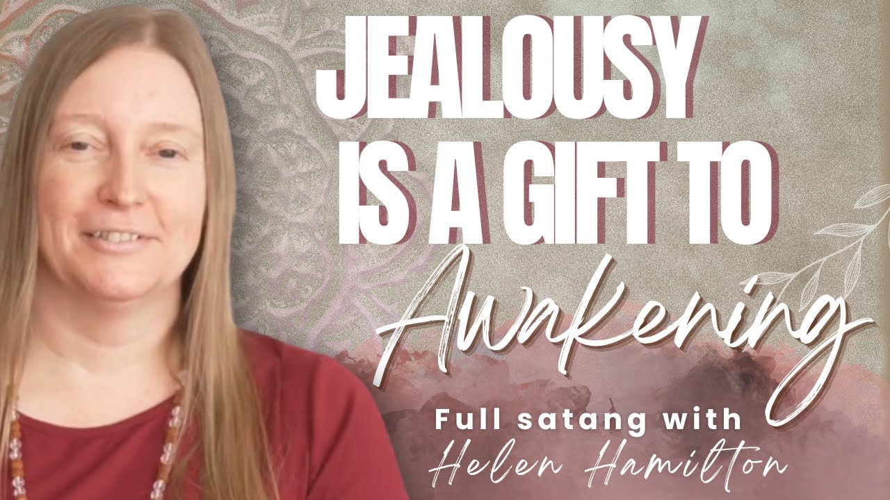 Jealousy is a gift to awakening !