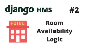 Room Availability Logic | Django Hotel Management System [ HMS ] #2 | Django Programming Tutorials