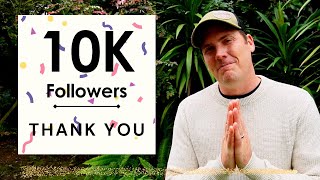 THANK YOU!!! Celebrating 10K SUBSCRIBERS & what the future holds