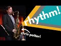 How Chris Potter Approaches Rhythmic Development