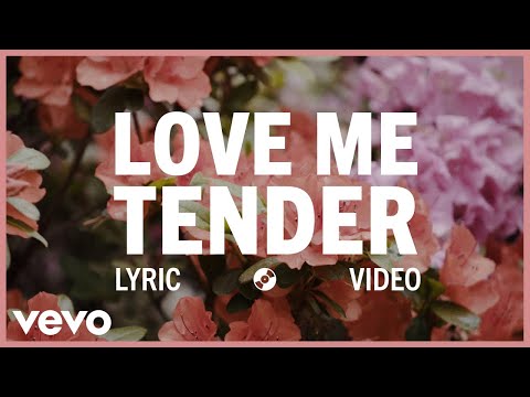 Elvis Presley - Love Me Tender