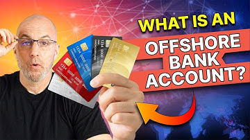 What Is an Offshore Bank Account? | How It Works And Why People Use Them