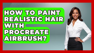 How To Paint Realistic Hair With Procreate Airbrush? - Graphic Design Nerd