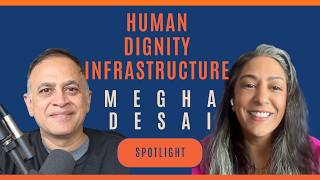 How to Build an Infrastructure of Dignity : Megha Desai | TRUST ME I KNOW WHAT I'M DOING