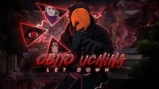 Obito Uchiha • Let Down | Sad [Edit/AMV]! 