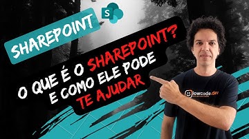O que é o SharePoint? Onde usar? E como ele pode te ajudar