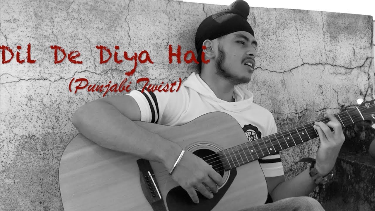 Dil De Diya Hai (Punjabi Twist/ Version 2.0) | Masti | Acoustic Singh Dil De Diya Hai (Punjabi Twist/ Version 2.0) | Masti | Acoustic Singh