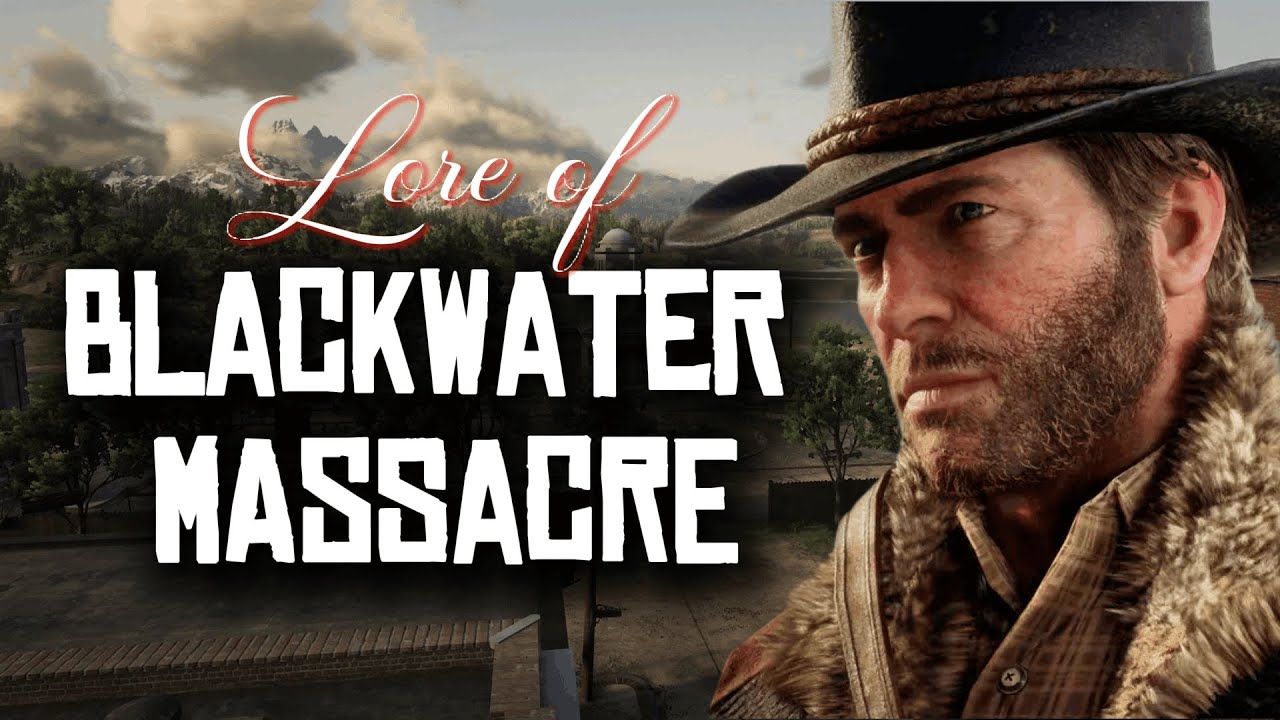 The ENTIRE Lore of Blackwater Massacre of Red Dead Redemption 2