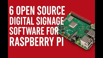 6 Best Open Source Digital Signage Software for Raspberry Pi | Free & Easy to Use