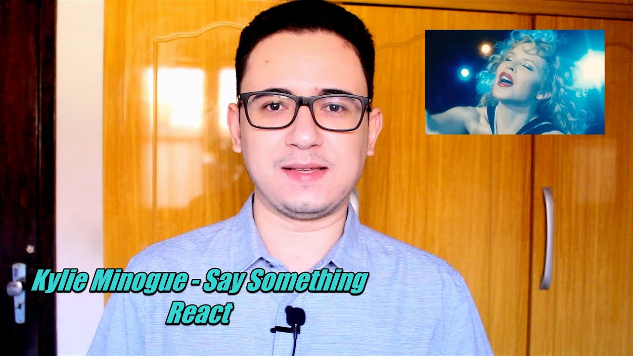 Kylie Minogue - Say Something | React | Nicholas Araujo