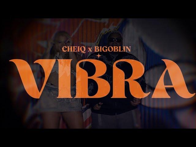 Watch CHEIQ x BIGOBLIN - VIBRA (VIDEO OFICIAL) on YouTube Watch CHEIQ x BIGOBLIN - VIBRA (VIDEO OFICIAL) on YouTube