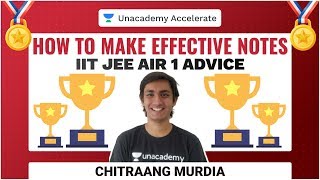 AIR 1 IIT-JEE Advice | How to Make NOTES | Chitraang Murdia | JEE 2021/2022 | Unacademy Accelerate screenshot 3