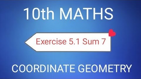 TN Class 10th Samacheer Maths | Exercise 5.1 Sum 7 | Coordinate Geometry | New Syllabus |