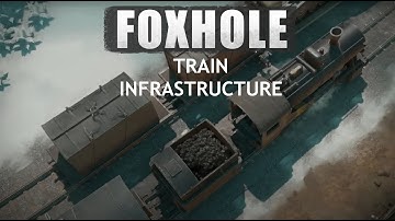 Guide for Train Infrastructure in Foxhole