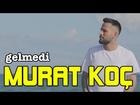Murat Koç |  Gelmedi  Yar  - Yeni Klip