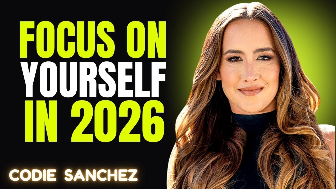 Focus On Yourself In 2026  Codie Sanchez Wisdom to Start Your Year Right   Codie Sanchez Legacy 1080