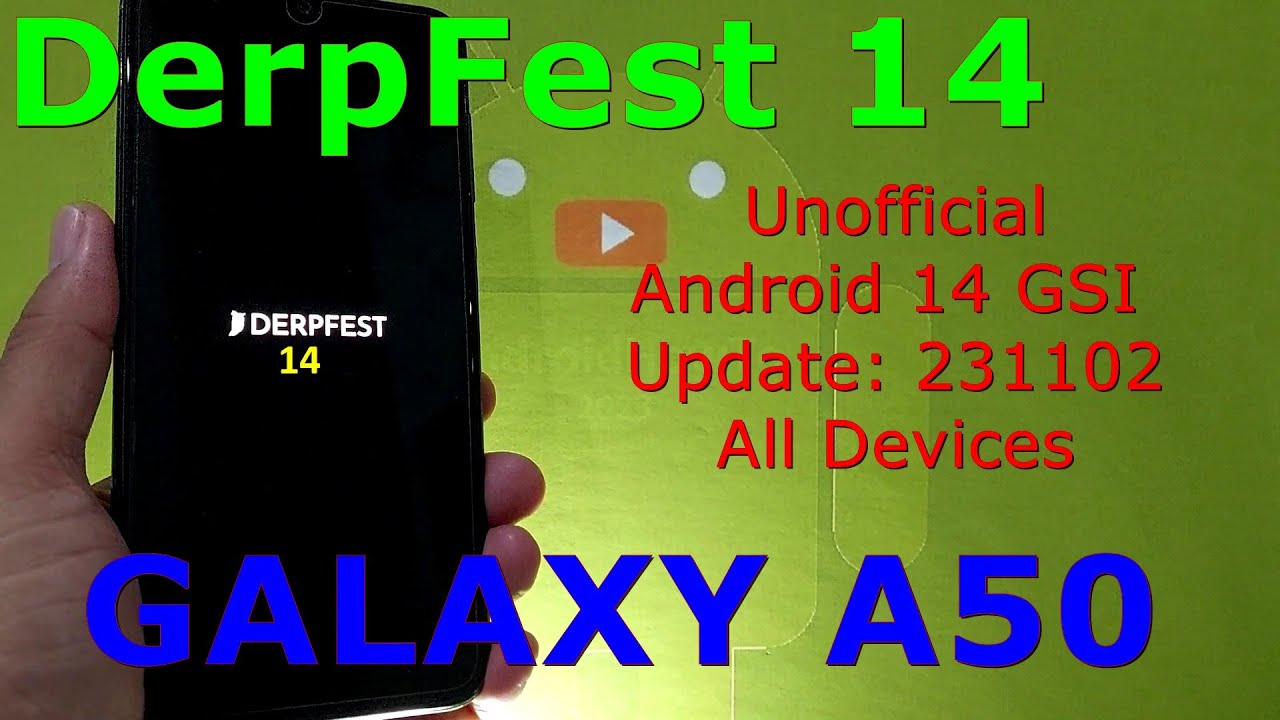 DerpFest 14 Unofficial for Samsung Galaxy A50 Android 14 GSI Update: 231102