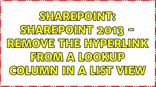 sharepoint: sharepoint 2013 - remove the hyperlink from a lookup column in a list view